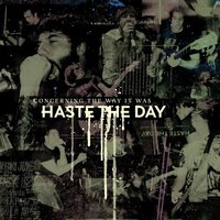 Breaking My Own Heart - Haste The Day