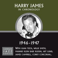 Oh But I Do (09-13-46) - Harry James