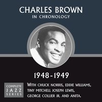 What A Life (11-11-48) - Charles Brown