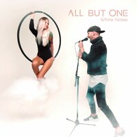 White Noise - All But One