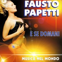 E se domani - Fausto Papetti