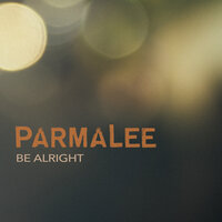 Be Alright - Parmalee