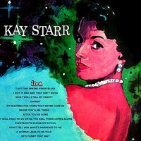 Everybody's Sombody's Fool - Kay Starr