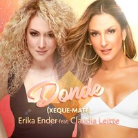Donde (Xeque-Mate) - Erika Ender, Claudia Leitte, Umberto Tavares
