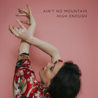 Ain't No Mountain High Enough - Carmody