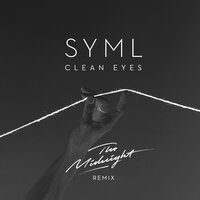 Clean Eyes - Syml, The Midnight