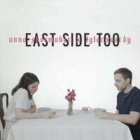 East Side Too - TYLERxCORDY, Anna Shoemaker