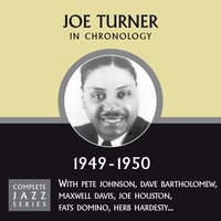 Lucille (c. 4/50) - Big Joe Turner