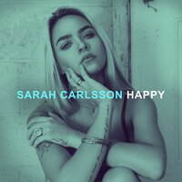 Happy - Sarah Carlsson