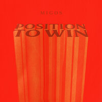 Position To Win - Migos