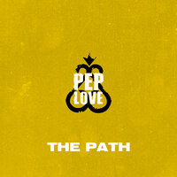 The Path - Pep Love