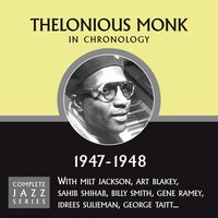 In Walked Bud (11-21-47) - Thelonious Monk