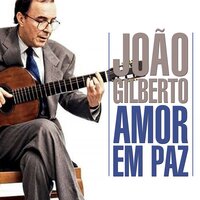 Coisa Maisa Linda (Such Beautiful Things) - João Gilberto