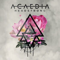 Headstrong - Acaedia