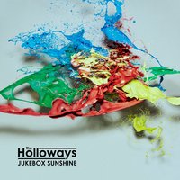 Jukebox Sunshine - The Holloways