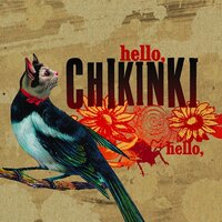 Hello Hello - Chikinki