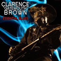 Dirty Work At The Crossroad - Clarence "Gatemouth" Brown