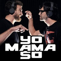 Yo Mama So - Rhett and Link