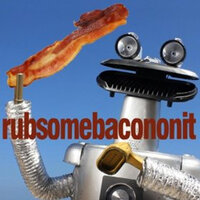 Rub Some Bacon on It - Rhett and Link