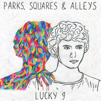 Lucky 9 - Parks, Squares And Alleys