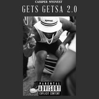 Gets Getsa 2.0 - Cassper Nyovest