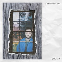 ETIGAFY - Tom Rosenthal