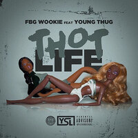 Thot Life - Spiffy Global, FBG Wookie, Young Thug