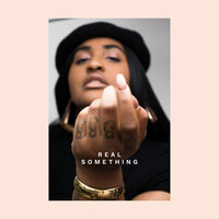 Real Something - Rayana Jay, ESTA.
