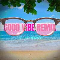 Good Vibe - Lil Haiti, B3nte