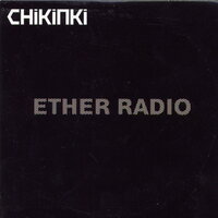 Ether Radio - Chikinki