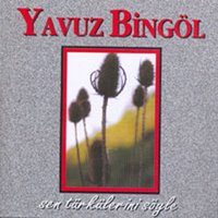 Yar Demedin - Yavuz Bingöl