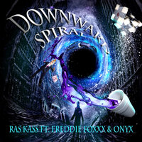 Downward Spiral - Ras Kass, Freddie Foxxx, Onyx