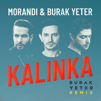 Kalinka - Morandi, Burak Yeter