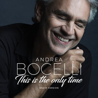 This Is The Only Time - Andrea Bocelli