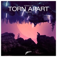 Torn Apart - Adrian Lux, Klahr