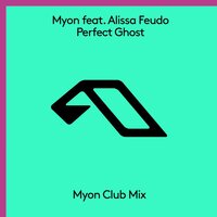 Perfect Ghost - Myon, Alissa Feudo