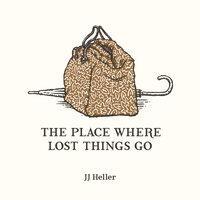 The Place Where Lost Things Go - JJ Heller