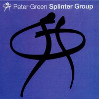Dark End Of The Street - Peter Green Splinter Group