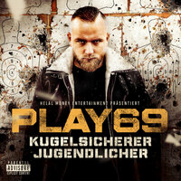 KUGELSICHERER JUGENDLICHER - Play69, Fler, Farid Bang