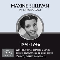 I Can't Get Started (1946) - Maxine Sullivan
