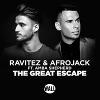 The Great Escape - Ravitez, Afrojack, Amba Shepherd