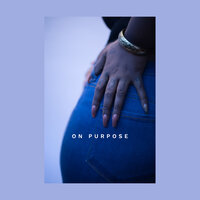 On Purpose - Rayana Jay