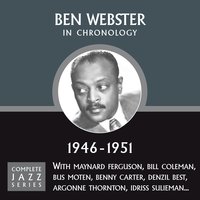 I Got It Bad And That Ain't Good (05-03-46) - Ben Webster