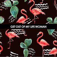 Get Out of My Life, Woman - Lee Dorsey
