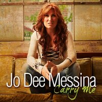 Carry Me - Jo Dee Messina