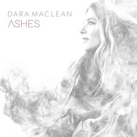 Ashes - Dara Maclean, Chris McClarney