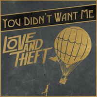 You Didn't Want Me - Love and Theft