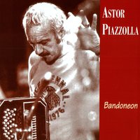Otros Tiempos Y Otros Hombres - Astor  Piazzolla