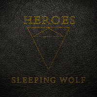 Heroes - Sleeping wolf