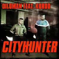 City Hunter - Diloman, Kurdo
